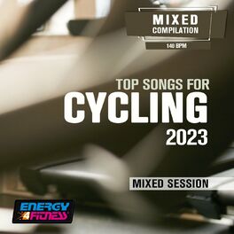 Album cover of Top Songs For Cycling 2023 Mixed Session (15 Tracks Non-Stop Mixed Compilation For Fitness & Workout - 140 Bpm)