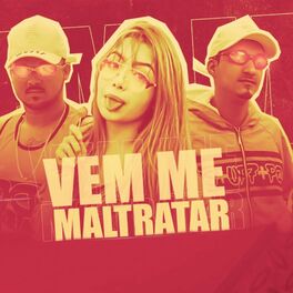 Album cover of Vem Me Maltratar