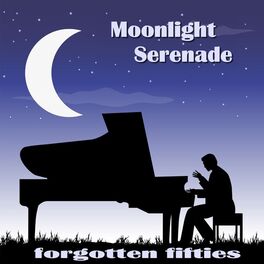Album cover of Moonlight Serenade (Forgotten Fifties)