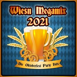 Album cover of Wiesn Megamix 2021 : Die Oktoberfest Party Hits