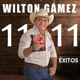 Album cover of ÉXITOS WILTON GÁMEZ 11:11