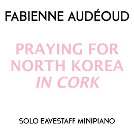 Album cover of Praying for North Korea in Cork