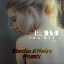 Album cover of Tell Me Who (feat. ENELI) (Studio Affairs Remix)