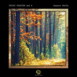 Album cover of Dream Chasers, Vol. 4 - Autumn Falls