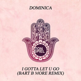 Album cover of I Gotta Let U Go (Bart B More Remix)