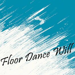 Album cover of Floor Dance Will