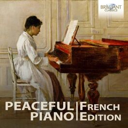 Album cover of Peaceful Piano: The French Collection