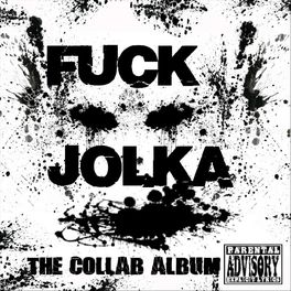 Album cover of Fuck Jolka (The Colab Album)