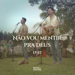 Album cover of Não Vou Mentir Pra Deus EP 02