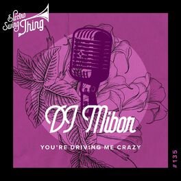 Album cover of You're Driving Me Crazy (Swing Hop Mix)