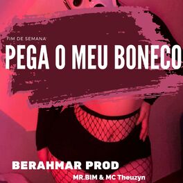 Album cover of PEGA O MEU BONECO (feat. Mc Mr. Bim & MC Theuzyn)