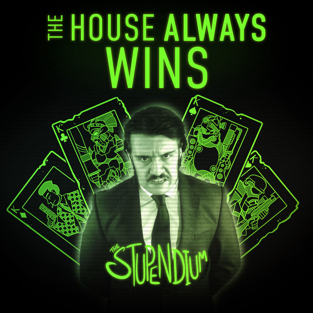 House always. House always wins. Stipendium. Robert Edwin House Stupendium. Stipendium Art.