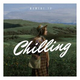 Album cover of Moment to Chilling