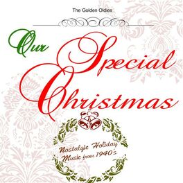 Album cover of Our Special Christmas: Nostalgic Holiday Music from 1940's