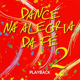 Album cover of Dance na Alegria da Fé, Vol. 2 (Playback)