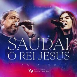 Album cover of Saudai o Rei Jesus (Ao Vivo)