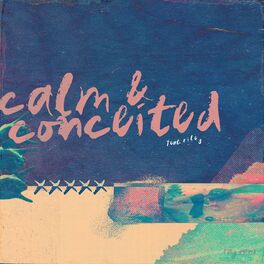 Album cover of calm & conceited (feat. R I L E Y)