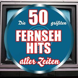 Album cover of Die 50 größten Fernseh Hits aller Zeiten