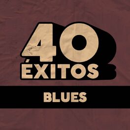 Album cover of 40 Éxitos: Blues