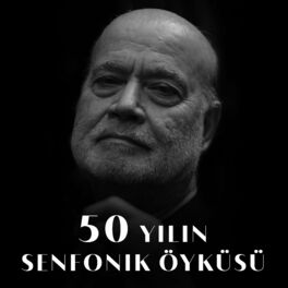 Album cover of 50 Yılın Senfonik Öyküsü (Live at Caddebostan Kültür Merkezi)