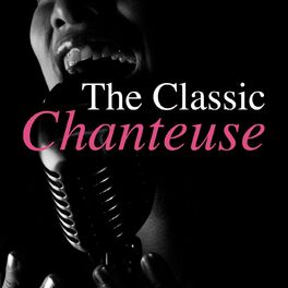 Album cover of The Classic Chanteuse