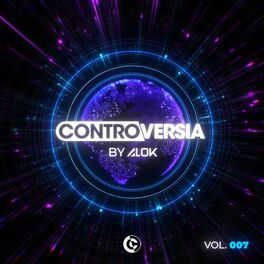 Album cover of CONTROVERSIA by Alok Vol. 007