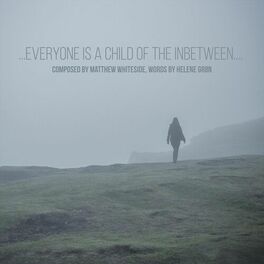 Album cover of ...Everyone Is a Child of the Inbetween ...