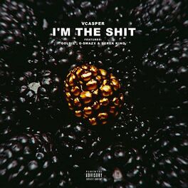 Album cover of I'm The Shit (feat. Goldie, G-$wazy & Derek King)