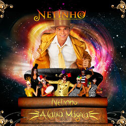 Download CD Netinho – Netinho e a Caixa Mágica (Ao Vivo) 2017