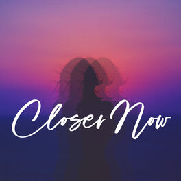 Album cover of Closer Now