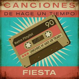 Album cover of Canciones De Hace Un Tiempo - Fiesta