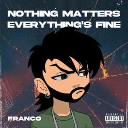 Album cover of NOTHING MATTERS EVERYTHING'S FINE