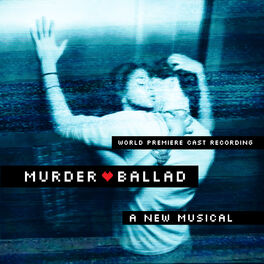 Album cover of Murder Ballad: A New Musical (World Premiere Cast Recording)