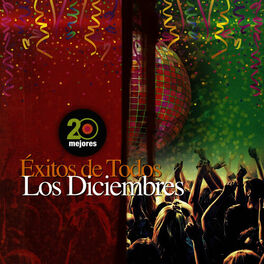 Album cover of 20 Mejores Éxitos de Todos los Diciembres