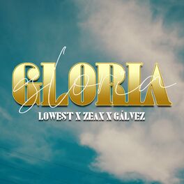 Album cover of Gloria (feat. Zeax & Gálvez)