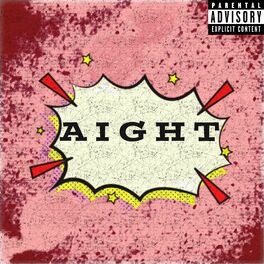 Album cover of A I G H T!