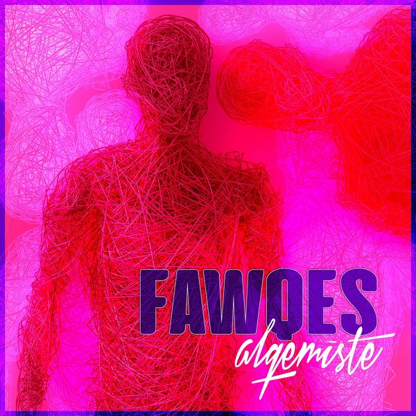 alqemiste - FAWQES [single] (2021)
