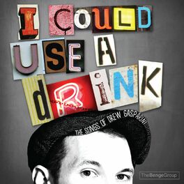 Album cover of I Could Use a Drink: The Songs of Drew Gasparini