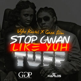 Album cover of Stop Gwan Like Yuh Tuff