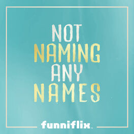 Album cover of Not Naming Any Names