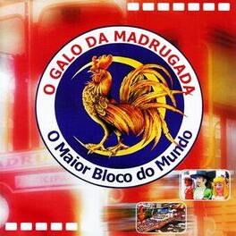 Album cover of O Galo da Madrugada (O Maior Bloco do Mundo)