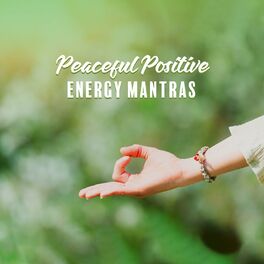 Album cover of Peaceful Positive Energy Mantras - Mindfulness Meditation for Deep Inner Peace, Yoga Music
