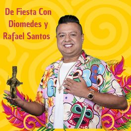 Album cover of De Fiesta con Diomedes y Rafael Santos