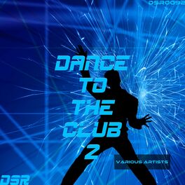 Album cover of Dance to the Club, Vol. 2