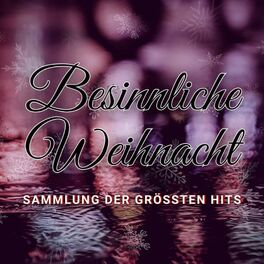 Album cover of Besinnliche Weihnacht: Sammlung der grössten Hits