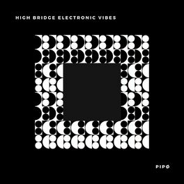 Album cover of High Bridge Electronic Vibes