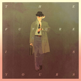Album cover of The Future Is Yours - EP