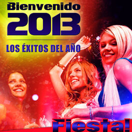 Album cover of Fiesta Bienvenido 2013. Los Éxitos del Año