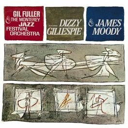 Album cover of Dizzy Gillespie & James Moody With Gil Fuller & The Monterey Jazz Festival Orchestra