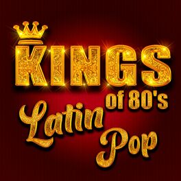 Album cover of Kings of 80's Latin Pop